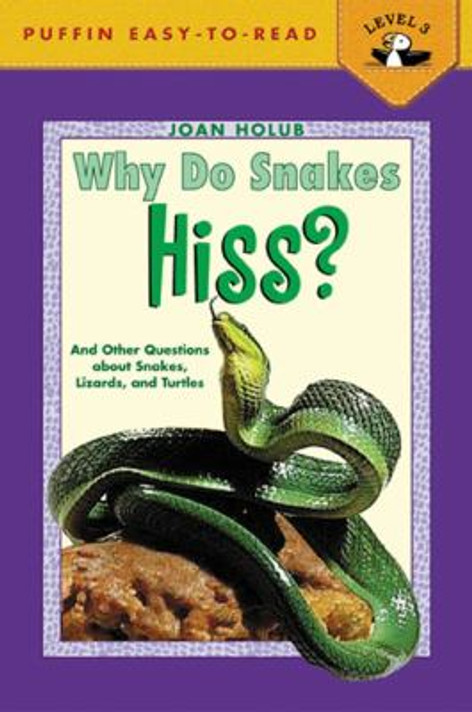 Why Do Snakes Hiss?: And Other Questions about Snakes, Lizards and Turtles [Mass Market Paperback] Cover