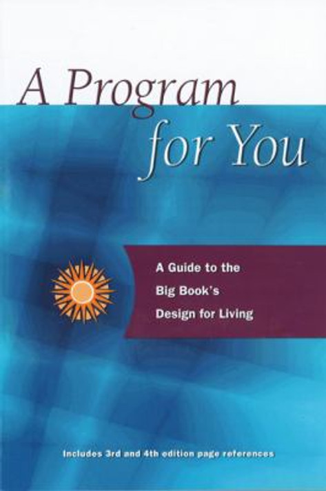 A Program for You: A Guide to the Big Book's Design for Living [Paperback] Cover