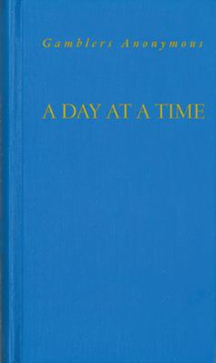 A Day at a Time: Gamblers Anonymous [Hardcover] Cover