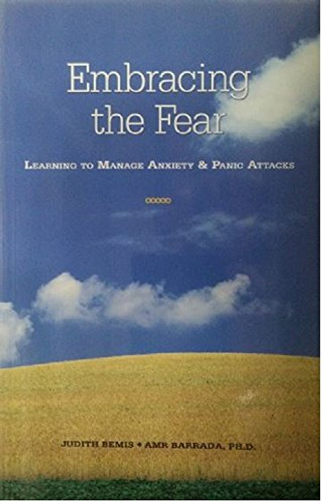 Embracing the Fear: Learning to Manage Anxiety and Panic Attacks [Paperback] Cover