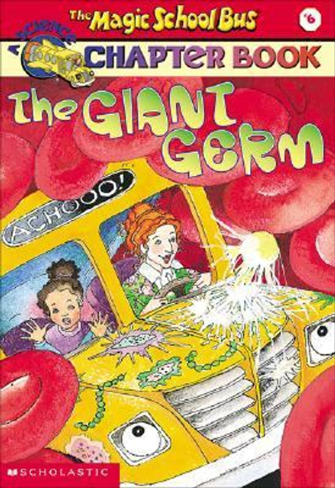 The Magic School Bus Science Chapter Book #6: The Giant Germ Cover