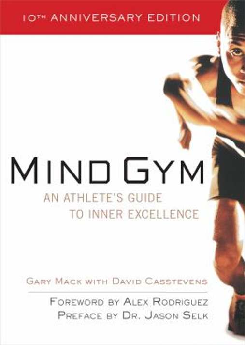 Mind Gym: An Athlete's Guide to Inner Excellence for Outer Performance [Paperback] Cover