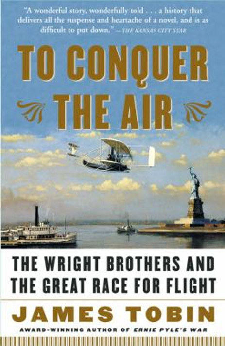 To Conquer the Air: The Wright Brothers and the Great Race for Flight [Paperback] Cover