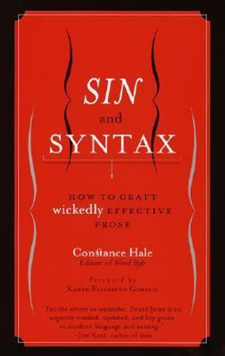 Sin and Syntax: How to Craft Wickedly Effective Prose [Paperback] Cover