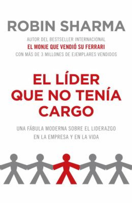 El lder que no tena cargo: Una fbula moderna sobre el _xito en la empresa y en la vida (Spanish Edition) [Paperback] Cover