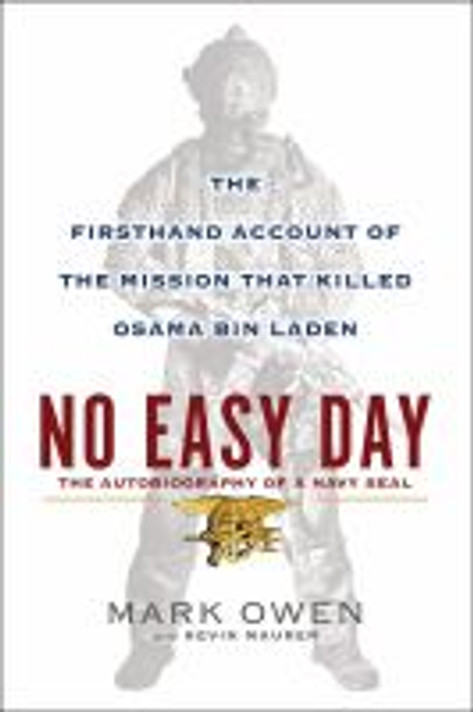 No Easy Day: The Firsthand Account of the Mission That Killed Osama Bin Laden [Hardcover] Cover