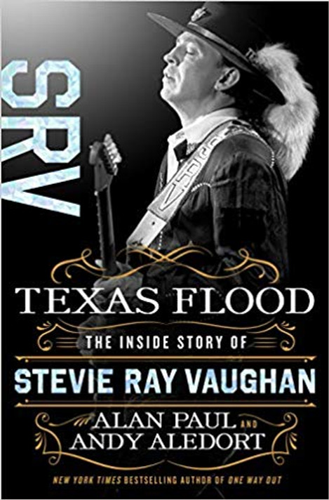 Texas Flood: The Inside Story of Stevie Ray Vaughan [Hardcover] Cover