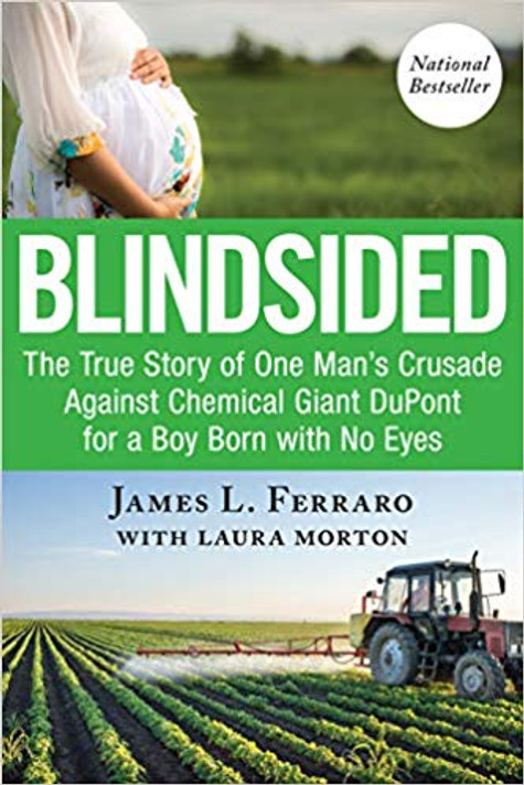 Blindsided: The True Story of One Man's Crusade Against Chemical Giant DuPont for a Boy with No Eyes [Paperback] Cover