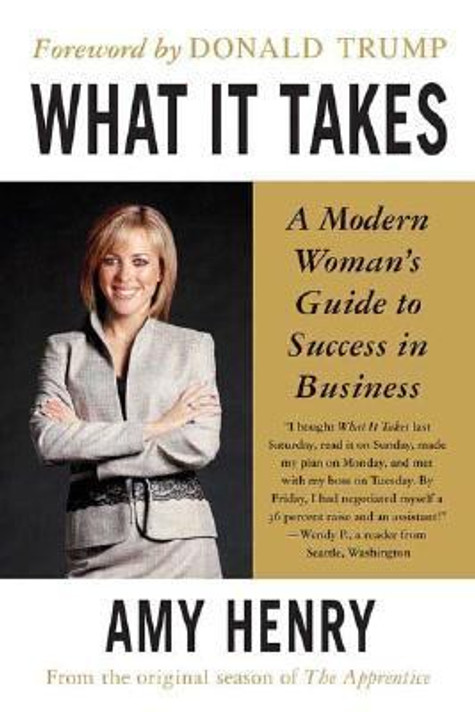 What It Takes: Speak up, Step up, Move Up: A Modern Woman's Guide to Success in Business [Paperback] Cover