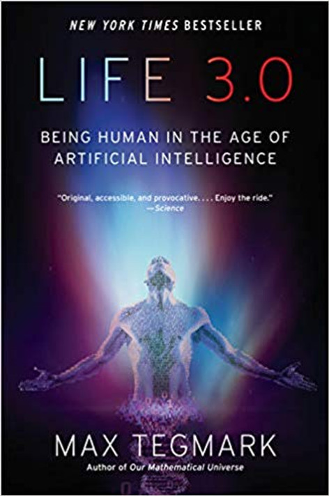 Life 3.0: Being Human in the Age of Artificial Intelligence [Paperback] Cover