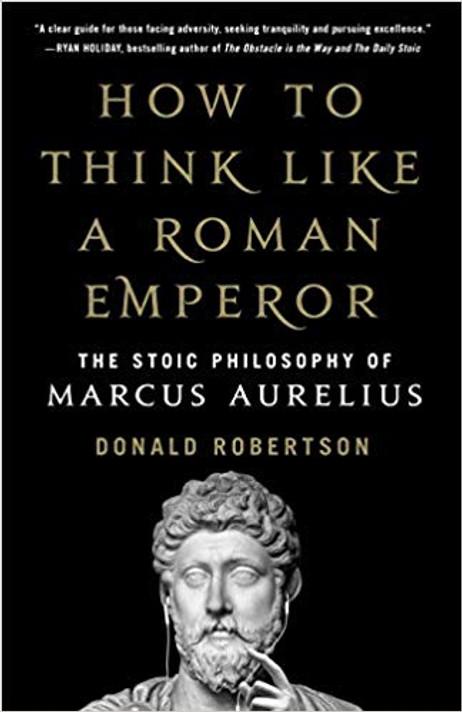 How to Think Like a Roman Emperor: The Stoic Philosophy of Marcus Aurelius [Hardcover] Cover