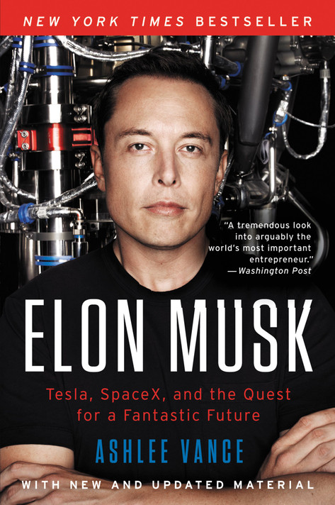 Elon Musk: Tesla, Spacex, and the Quest for a Fantastic Future [Paperback] Cover