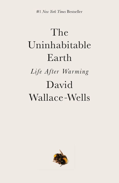 The Uninhabitable Earth: Life After Warming [Paperback] Cover