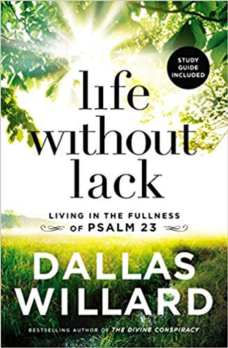 Life Without Lack: Living in the Fullness of Psalm 23 [Paperback] Cover