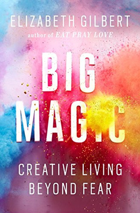 Big Magic: Creative Living Beyond Fear [Hardcover] Cover