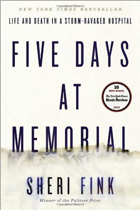 Five Days at Memorial: Life and Death in a Storm-Ravaged Hospital [Paperback] Cover