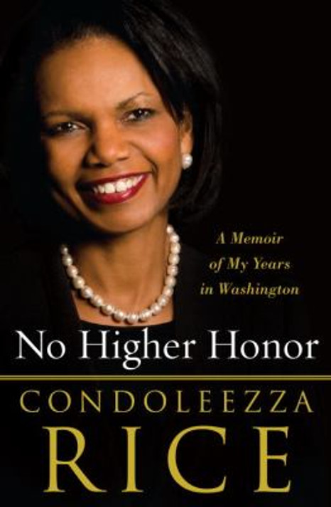 No Higher Honor: A Memoir of My Years in Washington [Hardcover] Cover