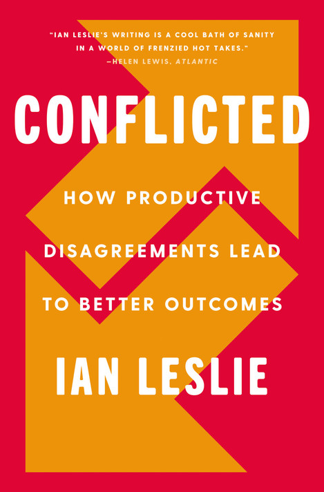 Conflicted: How Productive Disagreements Lead to Better Outcomes - Cover