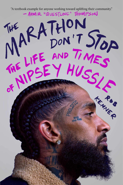 The Marathon Don't Stop: The Life and Times of Nipsey Hussle - Cover