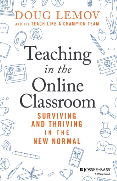 Teaching in the Online Classroom: Surviving and Thriving in the New Normal - Cover