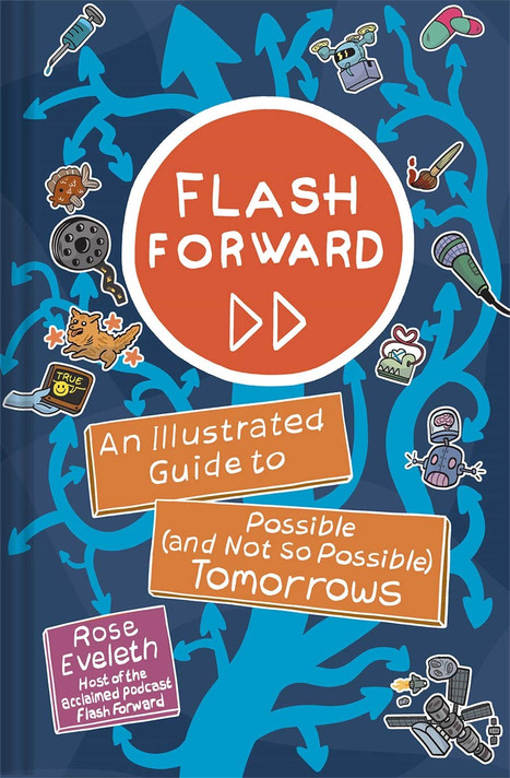 Flash Forward: An Illustrated Guide to Possible (and Not So Possible) Tomorrows - Cover