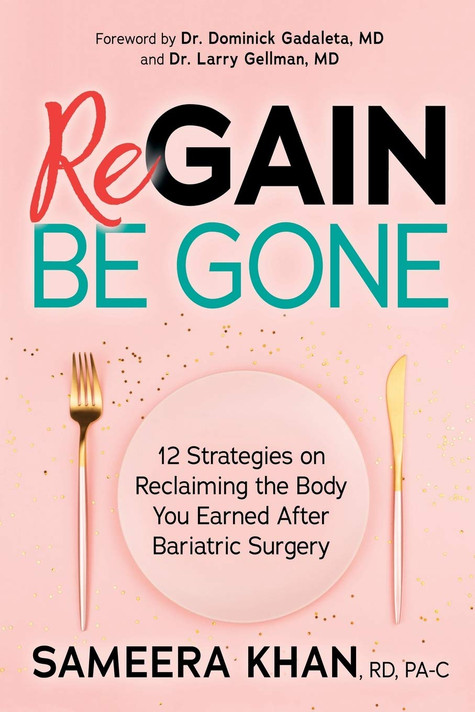 Regain Be Gone: 12 Strategies to Maintain the Body You Earned After Bariatric Surgery - Cover