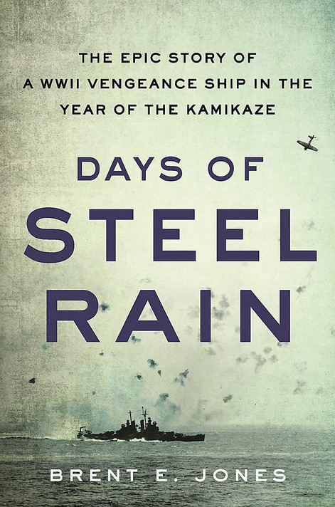Days of Steel Rain; The Epic Story of a WWII Vengeance Ship in the Year of the Kamikaze - Cover