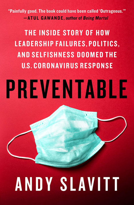 Preventable: The Inside Story of How Leadership Failures, Politics, and Selfishness Doomed the U.S. Coronavirus Response - Cover