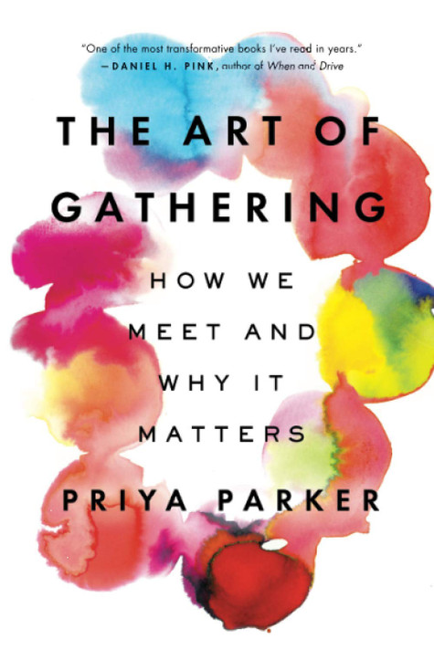 The Art of Gathering: How We Meet and Why It Matters - Cover