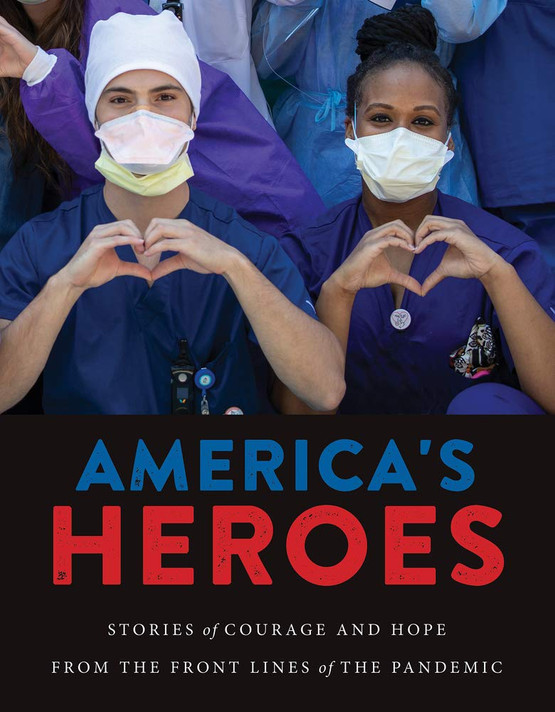 America's Heroes: Stories of Courage and Hope from the Frontlines of the Pandemic - Cover
