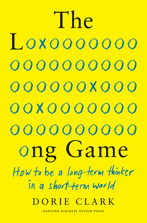 The Long Game: How to Be a Long-Term Thinker in a Short-Term World - Cover