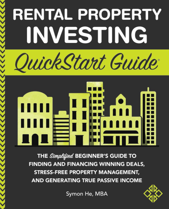 The Simplified Beginner’s Guide to Finding and Financing Winning Deals, Stress-Free Property Management, and Generating True Passive Income