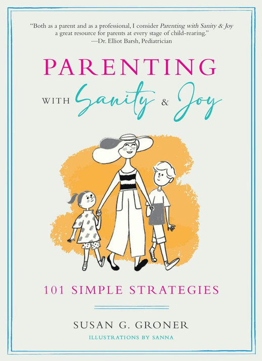 Parenting with Sanity & Joy: 101 Simple Strategies - Cover