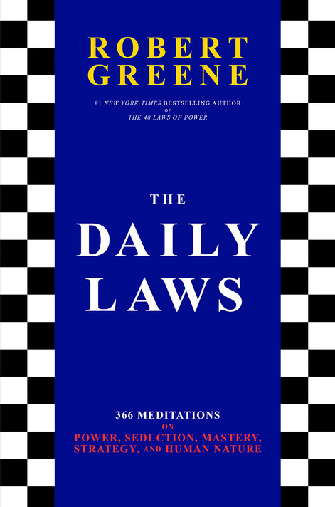 The Daily Laws: 366 Meditations on Power, Seduction, Mastery, Strategy, and Human Nature - Cover