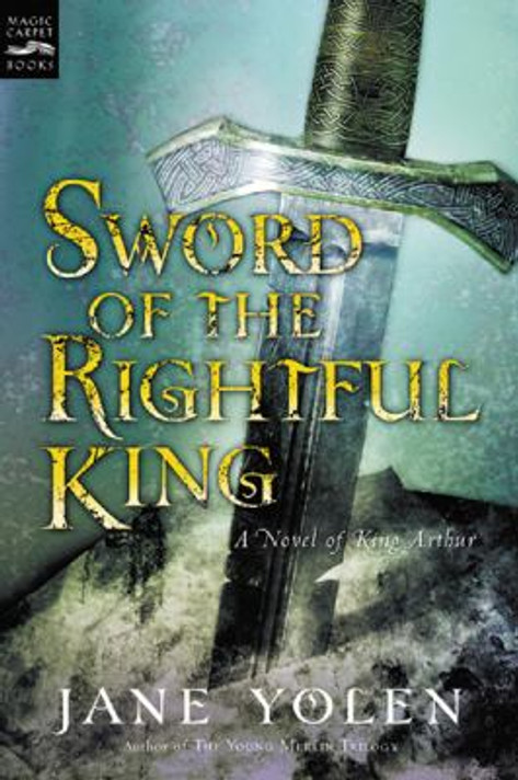 Sword of the Rightful King : A Novel of King Arthur Cover