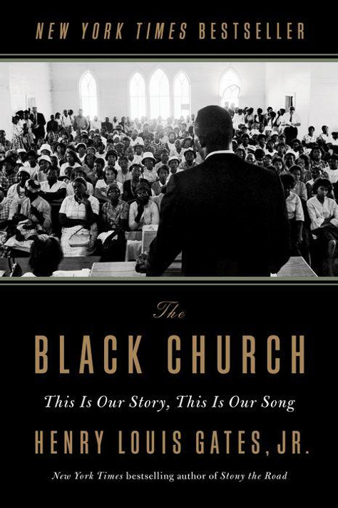 The Black Church: This Is Our Story, This Is Our Song [Hardcover]