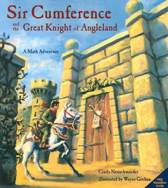 Sir Cumference and the Great Knight of Angleland: A Math Adventure Cover