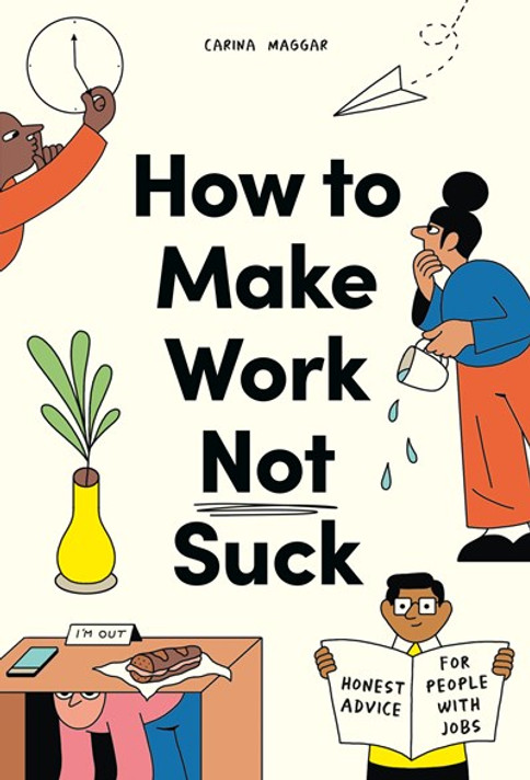 How to Make Work Not Suck - Cover