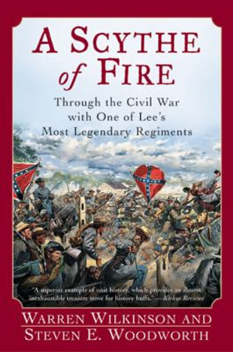 A Scythe of Fire: Through the Civil War with One of Lee's Most Legendary Regiments Cover