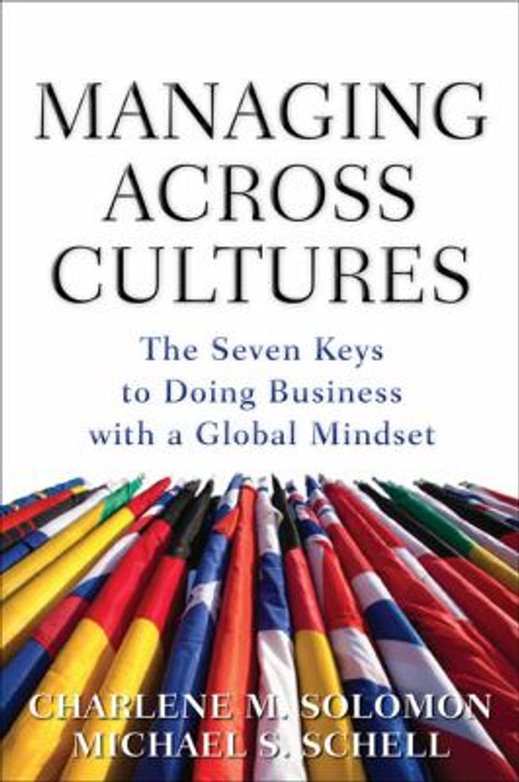 Managing Across Cultures: The Seven Keys to Doing Business with a Global Mindset Cover