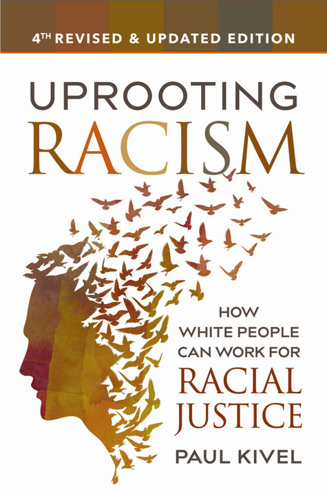 Uprooting Racism: How White People Can Work for Racial Justice (4TH ed.) Cover