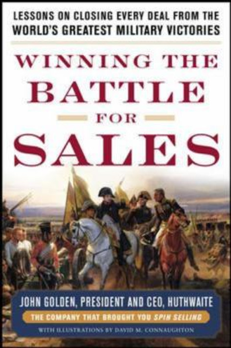 Winning the Battle for Sales: Lessons on Closing Every Deal from the World Cover