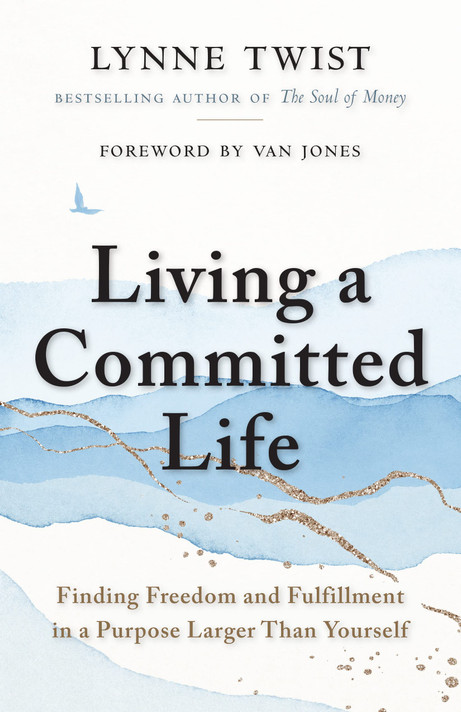 Living a Committed Life: Finding Freedom and Fulfillment in a Purpose Larger Than Yourself- cover