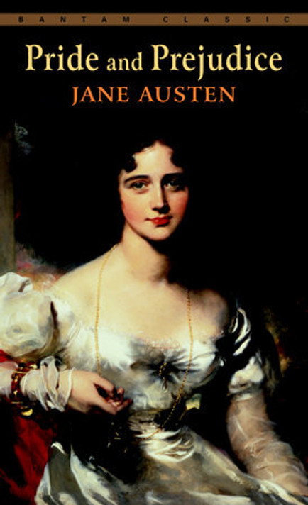 Pride and Prejudice [Bantam Classics]