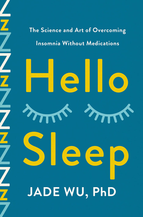 Hello Sleep: The Science and Art of Overcoming Insomnia Without Medications - cover