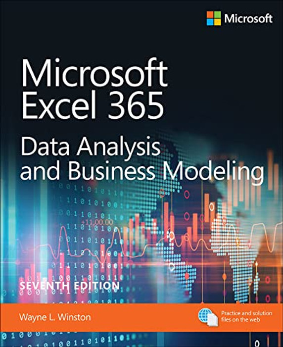 Microsoft Excel Data Analysis and Business Modeling (Office 2021 and Microsoft 365) (Business Skills) (7TH ed.)