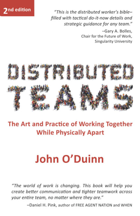 Distributed Teams: The Art and Practice of Working Together While Physically Apart (2ND ed.) - Cover