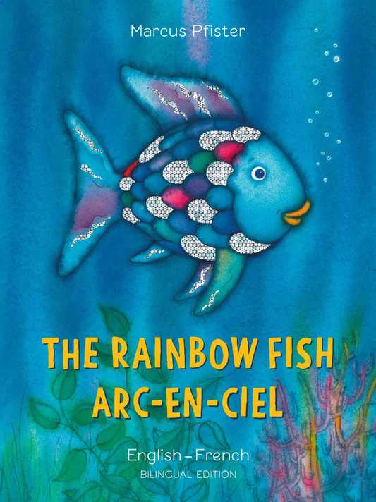 The Rainbow Fish/Arc-En-Ciel (Bi: Libri)