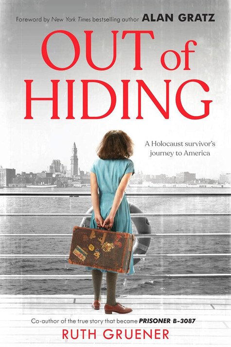 Out of Hiding: A Holocaust Survivor's Journey to America (with a Foreword by Alan Gratz)- cover