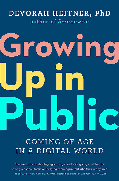 Growing Up in Public: Coming of Age in a Digital World